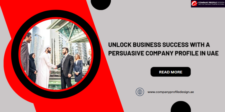 Unlock Business Success with a Persuasive Company Profile in the UAE